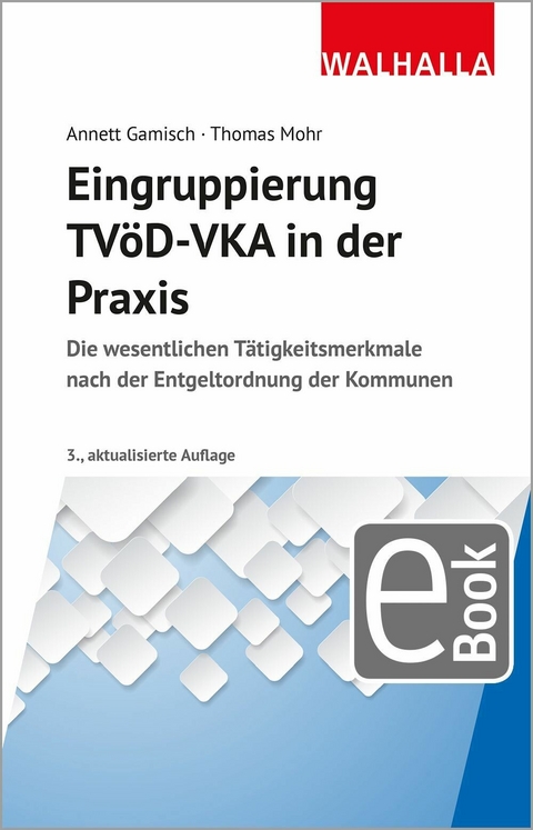 Eingruppierung TVöD-VKA in der Praxis -  Annett Gamisch,  Thomas Mohr