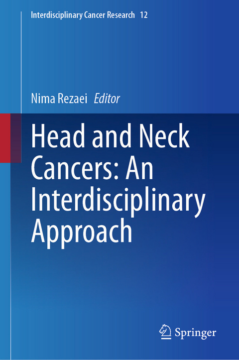 Head and Neck Cancers: An Interdisciplinary Approach - 