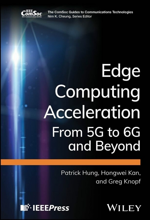 Edge Computing Acceleration -  Patrick Hung,  Hongwei Kan,  Greg Knopf