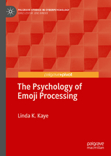 The Psychology of Emoji Processing - Linda K. Kaye