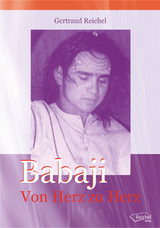 Babaji - Von Herz zu Herz - Gertraud Reichel