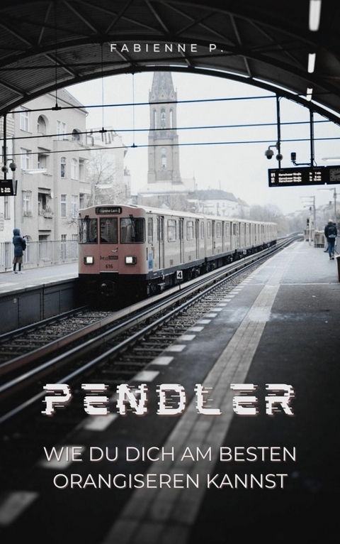 Pendler - Fabienne P.