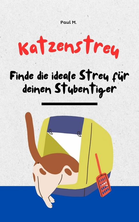 Katzenstreu - Paul M.