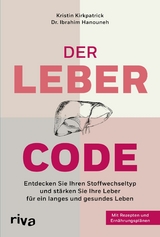 Der Leber-Code - Kristin Kirkpatrick, Ibrahim Hanouneh