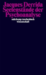 Seelenstände der Psychoanalyse -  Jacques Derrida