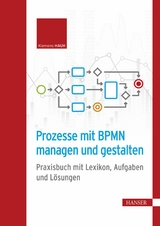 Prozesse mit BPMN managen und gestalten - Klemens Hauk