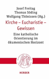 Kirche – Eucharistie – Gewissen - 