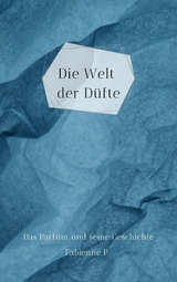 Die Welt der Düfte - Fabienne P.