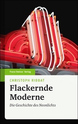 Flackernde Moderne - Christoph Ribbat