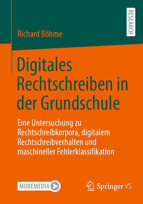 Digitales Rechtschreiben in der Grundschule -  Richard Böhme