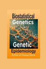 Biostatistical Genetics and Genetic Epidemiology - Azhar Ul Haque Sario