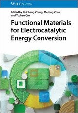 Functional Materials for Electrocatalytic Energy Conversion - 