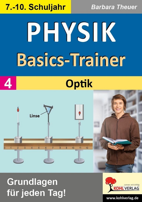 Physik-Basics-Trainer / Band 4: Optik -  Barbara Theuer