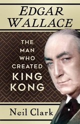 Edgar Wallace -  Neil Clark