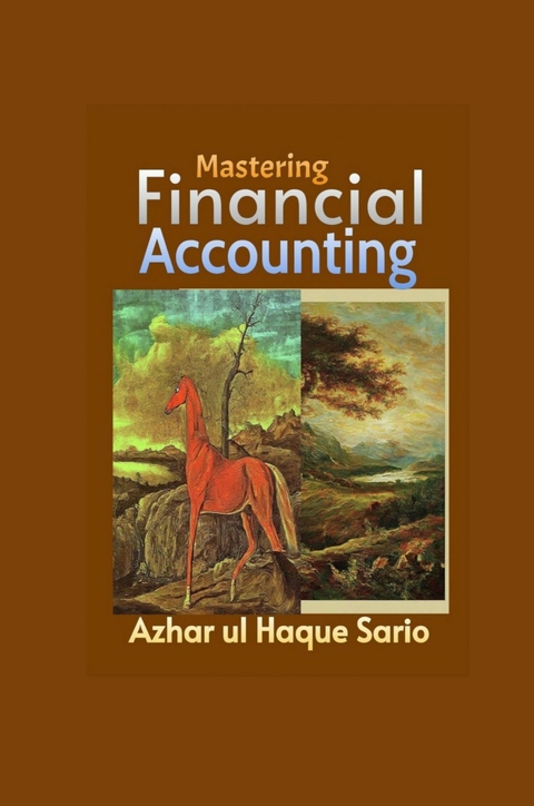 Mastering Financial Accounting - Azhar Ul Haque Sario