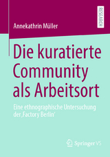 Die kuratierte Community als Arbeitsort - Annekathrin Müller