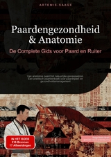 Paardengezondheid & Anatomie: De Complete Gids voor Paard en Ruiter - Artemis Saage