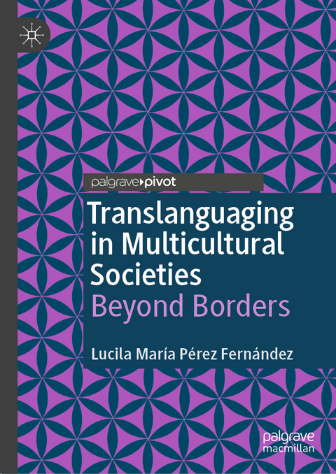 Translanguaging in Multicultural Societies - Lucila María Pérez Fernández