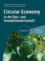 Circular Economy in der Bau- und Immobilienwirtschaft - 