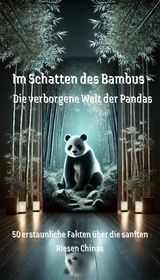 Im Schatten des Bambus: Die verborgene Welt der Pandas - Leon Winter