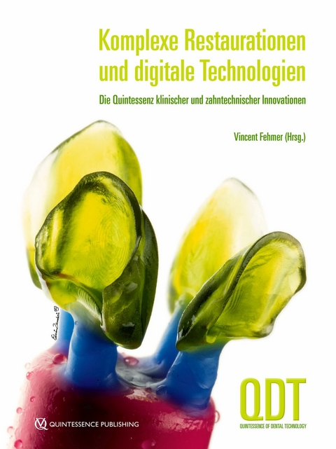 Komplexe Restaurationen und digitale Technologien -  Vincent Fehmer