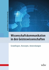 Wissenschaftskommunikation in den Geisteswissenschaften - 