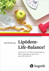 Lipödem-Life-Balance! - Anna-Theresa Lipp