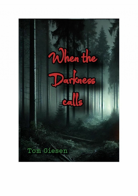 When the darkness calls -  Tom Giesen