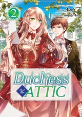 Duchess in the Attic: Volume 2 -  MORI