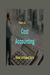 Theory of Cost Accounting - Azhar Ul Haque Sario