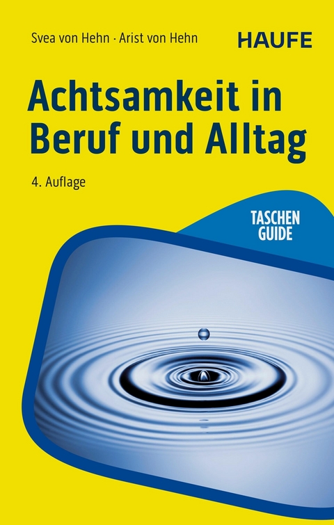 Achtsamkeit in Beruf und Alltag -  Svea Hehn,  Arist Hehn