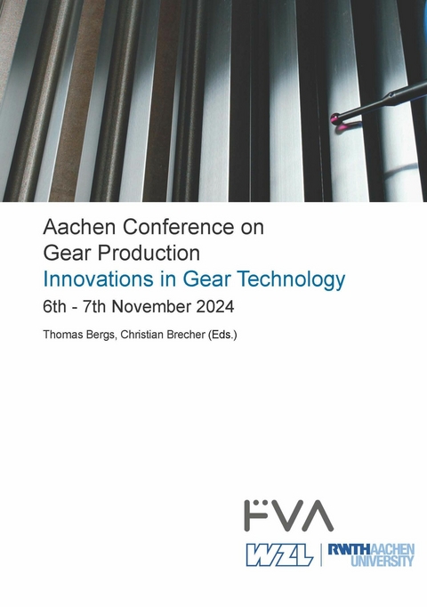 Aachen Conference on Gear Production - Innovations in Gear Technology.  6th – 7th November 2024, Aachen - 