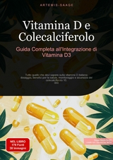 Vitamina D e Colecalciferolo: Guida Completa all'Integrazione di Vitamina D3 - Artemis Saage