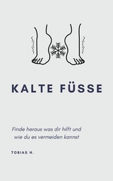 Kalte Füße - Tobias Hopfmüller