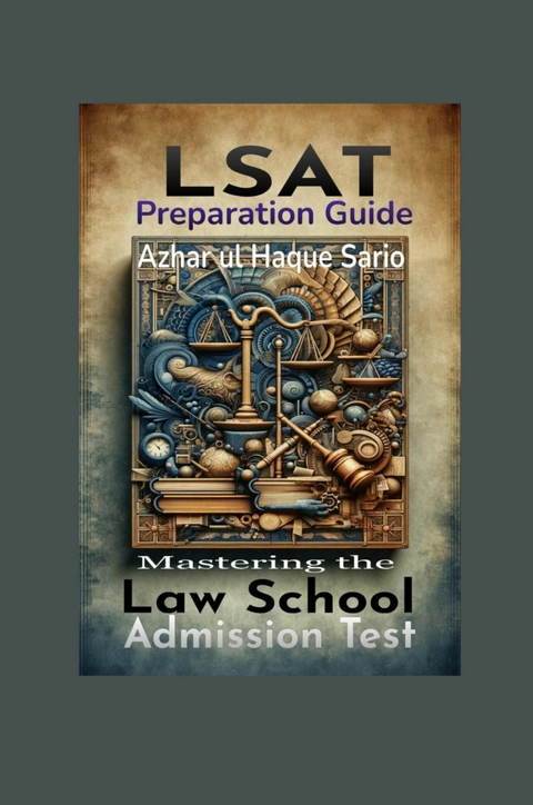 LSAT Preparation Guide - Azhar Ul Haque Sario