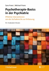 Psychotherapie-Basics in der Psychiatrie - Sara Franz, Michael Franz