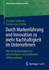 Durch Markenführung und Innovation zu mehr Nachhaltigkeit im Unternehmen - Christian Schlimok, Bastian von Lehsten