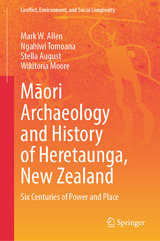 Maori Archaeology and History of Heretaunga, New Zealand -  Mark W. Allen,  Ngahiwi Tomoana,  Stella August,  Wikitoria Moore