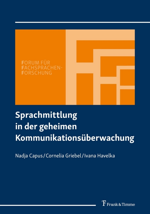 Sprachmittlung in der geheimen Kommunikationsüberwachung -  Nadja Capus,  Cornelia Griebel,  Ivana Havelka