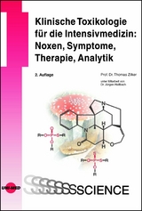 Klinische Toxikologie für die Intensivmedizin: Noxen, Symptome, Therapie, Analytik -  Thomas Zilker