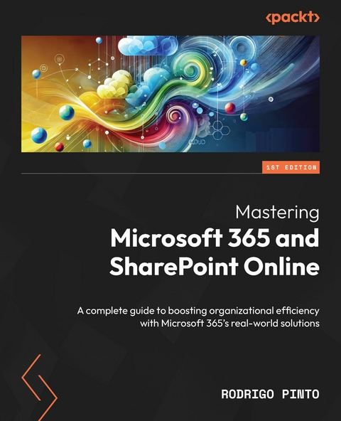 Mastering Microsoft 365 and SharePoint Online -  Rodrigo Pinto