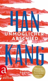 Unmöglicher Abschied - Han Kang