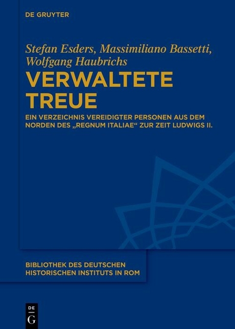 Verwaltete Treue - Stefan Esders, Massimiliano Bassetti, Wolfgang Haubrichs