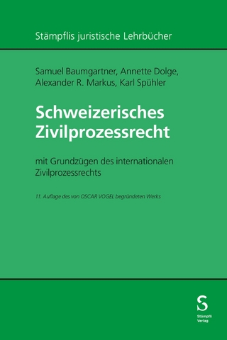 Schweizerisches Zivilprozessrecht - Annette Dolge; Samuel Baumgartner; Alexander Markus …