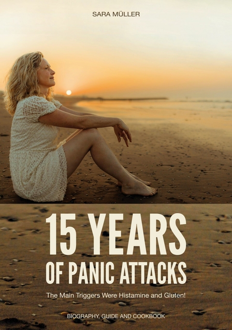 15 Years of Panic Attacks -  Sara Müller