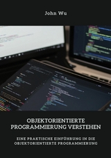 Objektorientierte  Programmierung verstehen - John Wu