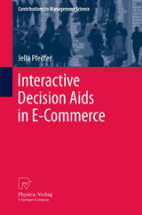 Interactive Decision Aids in E-Commerce - Jella Pfeiffer