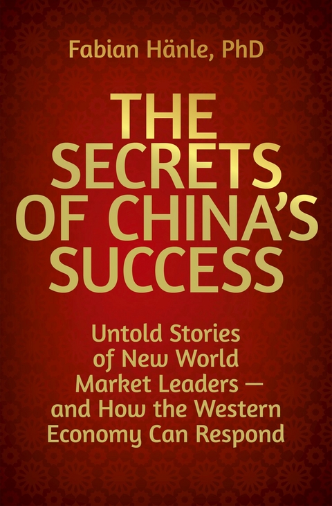 The Secrets of China's Success - Fabian Hänle