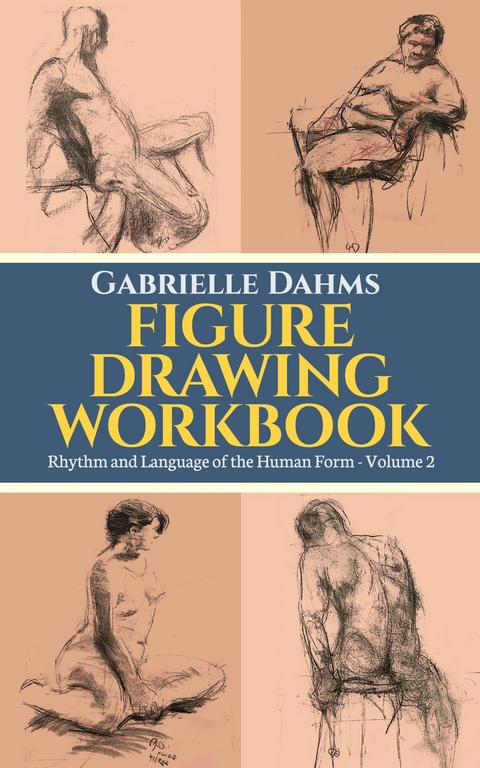 Figure Drawing Workbook - Gabrielle Dahms