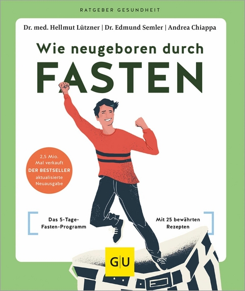 Wie neugeboren durch Fasten - Dr. med. Hellmut Lützner